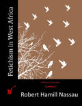 Fetichism in West Africa - Paperback