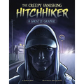 The Creepy Vanishing Hitchhiker: A Ghostly Graphic - Hardcover