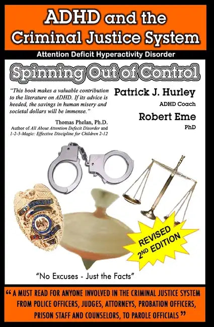 ADHD and the Criminal Justice System: Spinning out of Control - Paperback