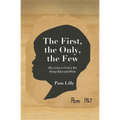 The First, the Only, the Few: Why Unity in Christ is Not Always Black and White - Paperback