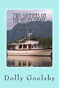 Two Summers on the Helen Marie: Cruising the Inside Passage - Paperback