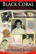 Black Coral- A Daughter's Apology to Her Asian Island Mother - Paperback