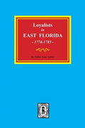 Loyalists in EAST FLORIDA, 1774-1785 (Volume #1) - Paperback