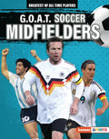 G.O.A.T. Soccer Midfielders - Library Binding