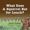 What Does A Squirrel Eat for Lunch? - Paperback
