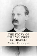 The Story of Cole Younger, by Himself - Paperback
