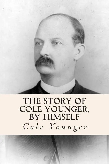 The Story of Cole Younger, by Himself - Paperback