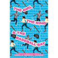 The Girl, the Ring, & the Baseball Bat - Hardcover