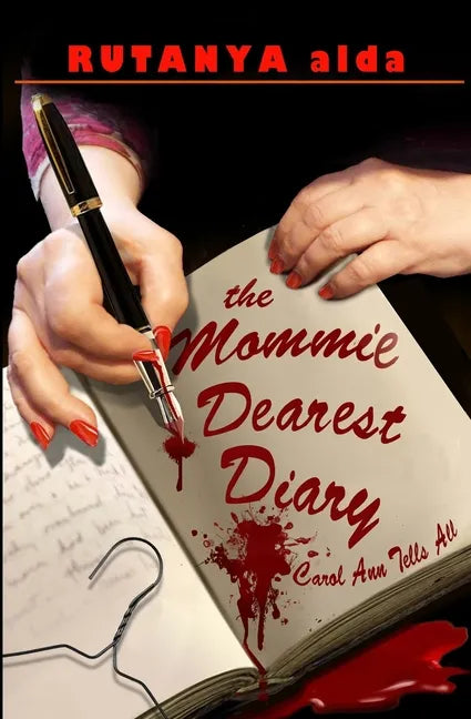 The Mommie Dearest Diary: Carol Ann Tells All - Paperback