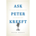 Ask Peter Kreeft: The 100 Most Interesting Questions He's Ever Been Asked - Paperback