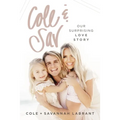 Cole and Sav: Our Surprising Love Story - Hardcover