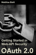Oauth 2.0: Getting Started in Web-API Security - Paperback
