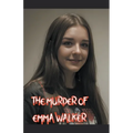 The Murder of Emma Walker - Paperback