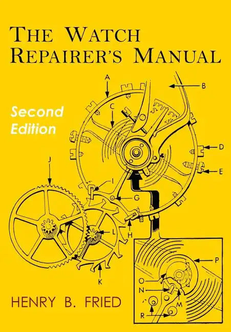 The Watch Repairer's Manual: Second Edition - Paperback