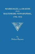 Marriages and Deaths from Baltimore Newspapers, 1796-1816 - Paperback