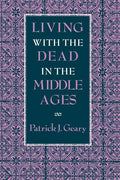 Living with the Dead in the Middle Ages - Paperback
