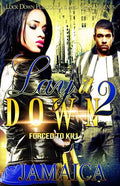 Lay It Down 2: Forced To Kill - Paperback