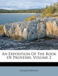 An Exposition of the Book of Proverbs, Volume 2 - Paperback