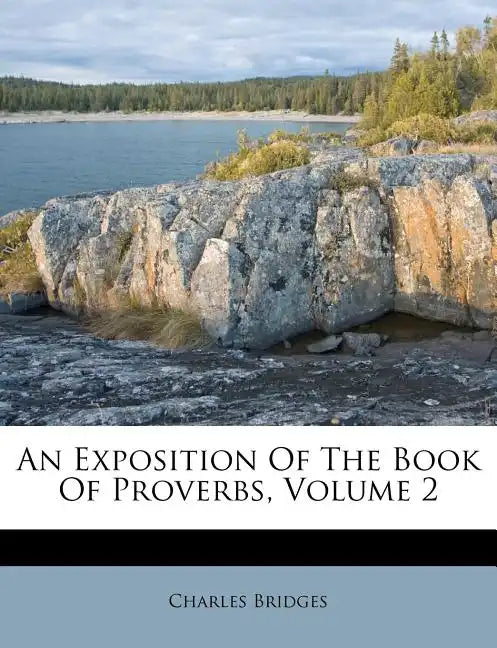 An Exposition of the Book of Proverbs, Volume 2 - Paperback