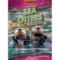 Sea Otters in Their Ecosystems - Library Binding