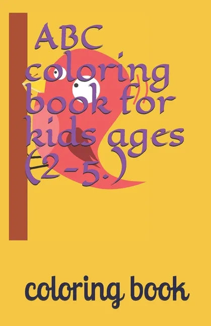 ABC coloring book for kids ages (2-5.): 8.5x5.5inch - Paperback