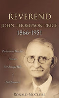 Reverend John Thompson Price 1866-1951 - Hardcover