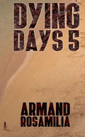 Dying Days 5 - Paperback