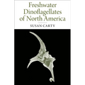 Freshwater Dinoflagellates of North America - Hardcover