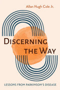 Discerning the Way: Lessons from Parkinson's Disease - Paperback