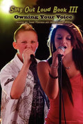 Sing Out Loud Book III: Owning Your Voice - Paperback