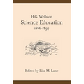 H. G. Wells on Science Education, 1886-1897 - Hardcover