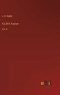 A Life's Assize: Vol. II - Hardcover