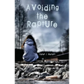 Avoiding the Rapture - Paperback