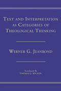 Text and Interpretation as Categories of Theological Thinking - Paperback