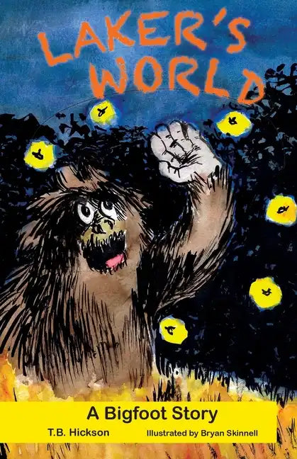 Laker's World, A Bigfoot Story - Paperback