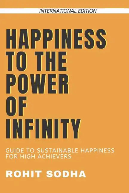 Happiness to the Power of Infinity - Paperback