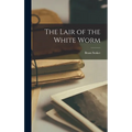 The Lair of the White Worm - Hardcover