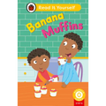 Banana Muffins (Phonics Step 6): Read It Yourself - Level 0 Beginner Reader - Hardcover