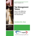 Top Management Teams: How to Be Effective Inside and Outside the Boardroom - Paperback