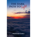 The Dark Path to Light - Hardcover