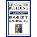 Character Building (an African American Heritage Book) - Paperback