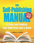 The Self-Publishing Manual: Create and Publish Your Own Print and e-Book - Paperback