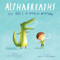 Alphabreaths: The ABCs of Mindful Breathing - Board Book