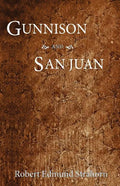Gunnison and San Juan - Paperback
