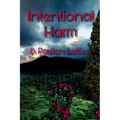 Intentional Harm: An Iris DeVere Mystery - Paperback