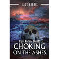 This Rotten World: Choking on the Ashes - Paperback