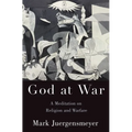 God at War: A Meditation on Religion and Warfare - Hardcover