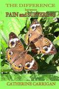 The Difference between Pain and Suffering - Paperback