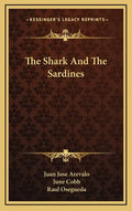 The Shark And The Sardines - Hardcover