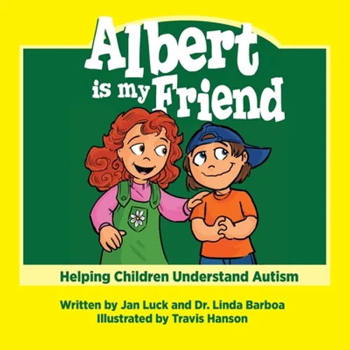 Albert Is My Friend: Helping Children Understand Autism - Paperback